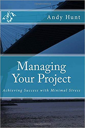 Managing Your Project - by Andy Hunt